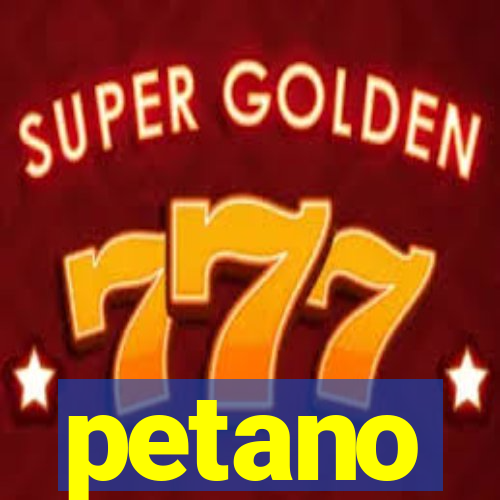 petano