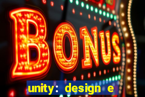 unity: design e desenvolvimento de jogos pdf