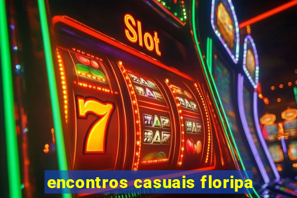 encontros casuais floripa