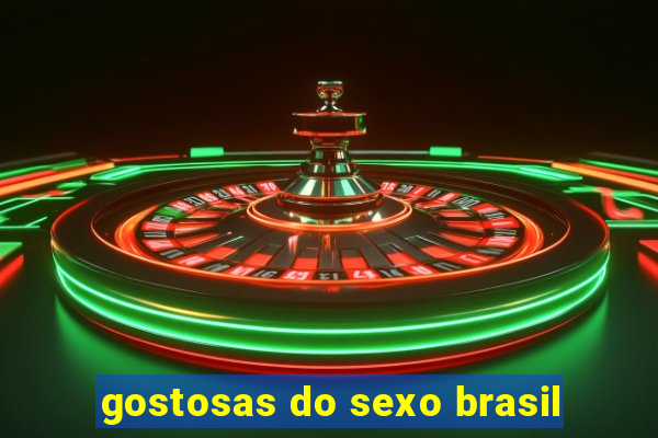 gostosas do sexo brasil