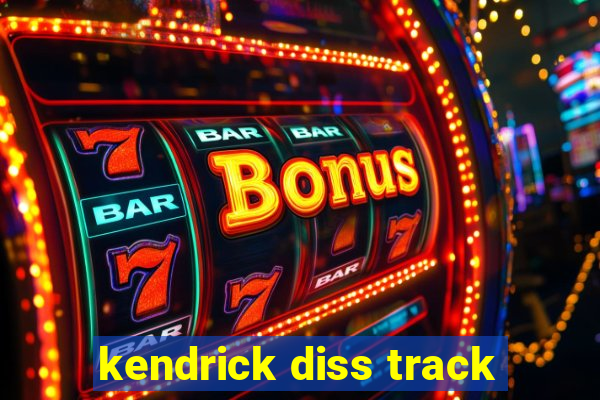 kendrick diss track