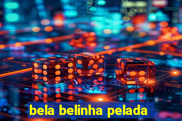 bela belinha pelada