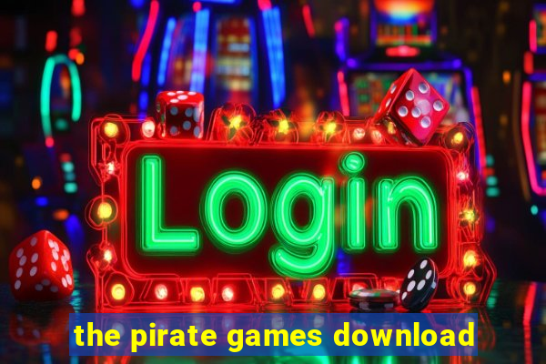 the pirate games download