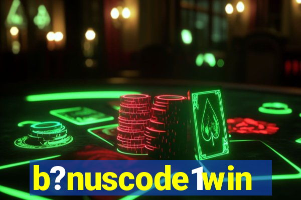 b?nuscode1win