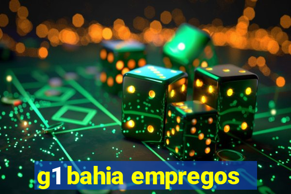 g1 bahia empregos