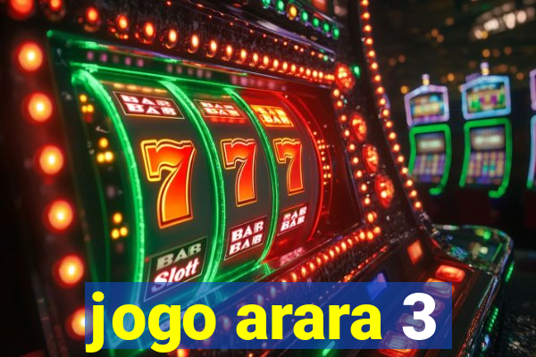 jogo arara 3