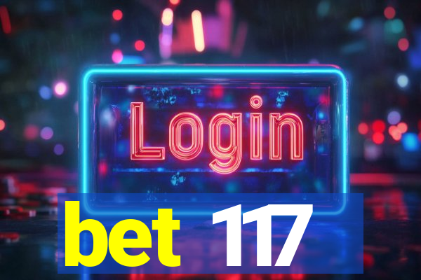 bet 117