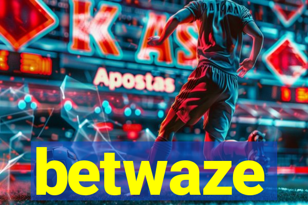 betwaze