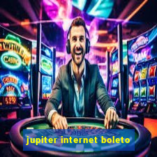 jupiter internet boleto