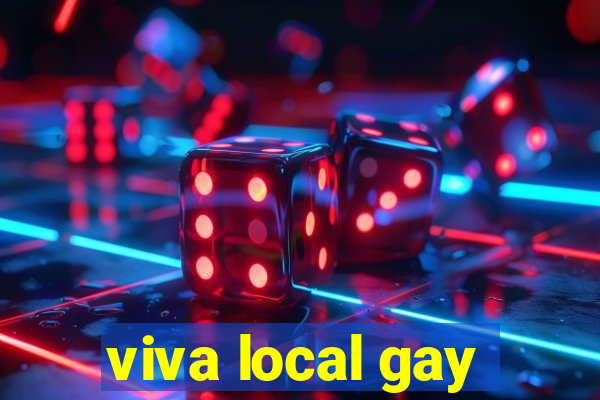 viva local gay