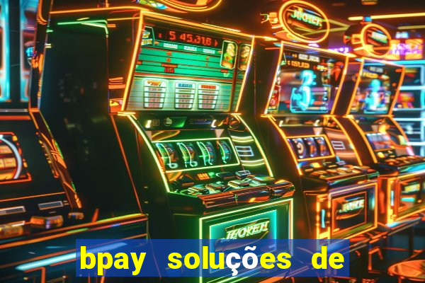 bpay soluções de pagamentos ltda recebi um pix