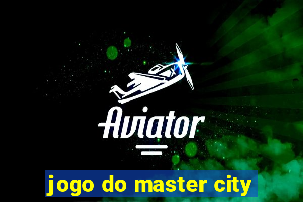 jogo do master city