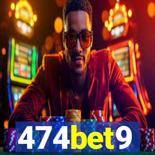 474bet9