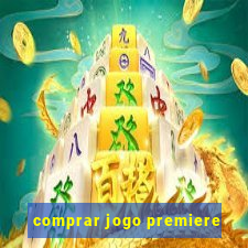 comprar jogo premiere