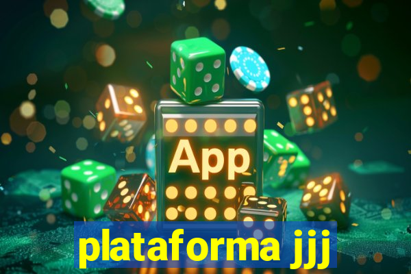 plataforma jjj