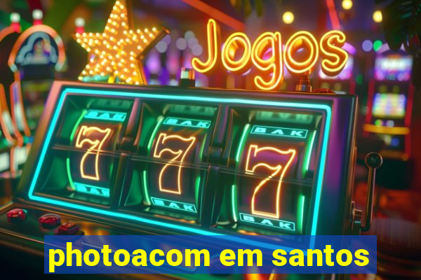 photoacom em santos