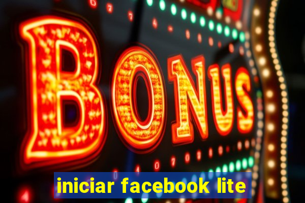 iniciar facebook lite