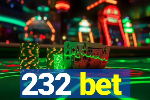 232 bet