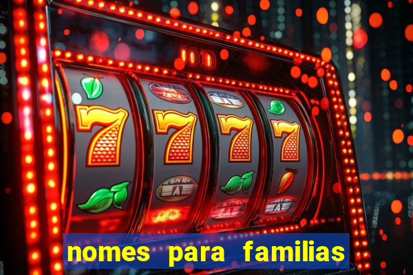 nomes para familias em jogos