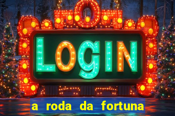 a roda da fortuna tarot conselho