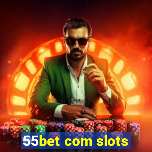 55bet com slots