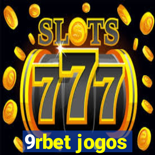 9rbet jogos