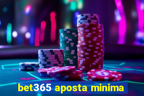 bet365 aposta minima