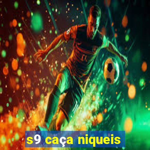 s9 caça niqueis