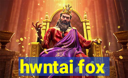 hwntai fox