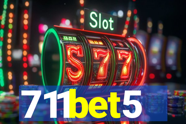 711bet5