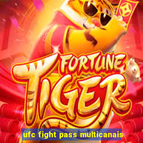 ufc fight pass multicanais