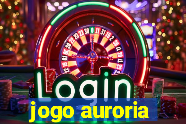 jogo auroria