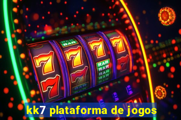 kk7 plataforma de jogos