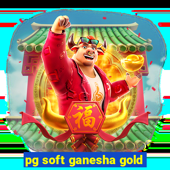 pg soft ganesha gold