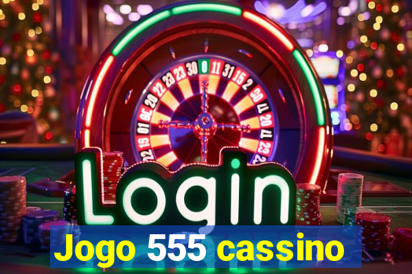 Jogo 555 cassino