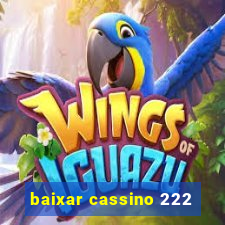 baixar cassino 222