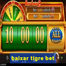 baixar tigre bet