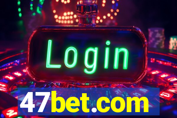 47bet.com