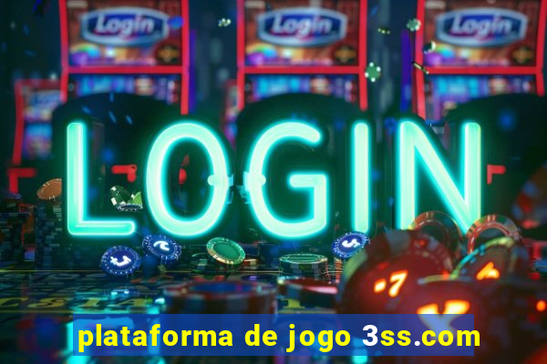 plataforma de jogo 3ss.com