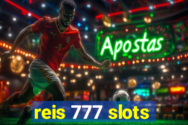 reis 777 slots