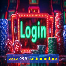 zzzz 999 casino online