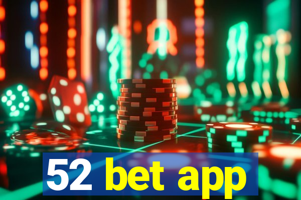 52 bet app