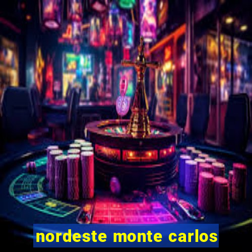 nordeste monte carlos