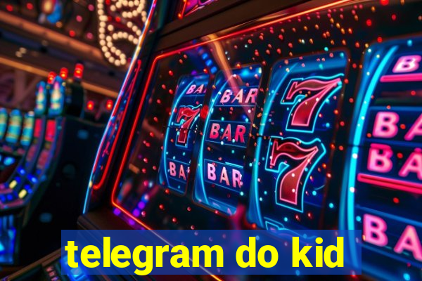 telegram do kid