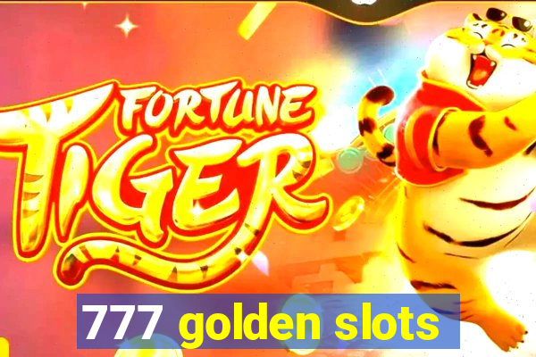 777 golden slots