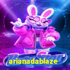 arianadablaze