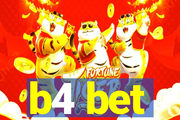 b4 bet