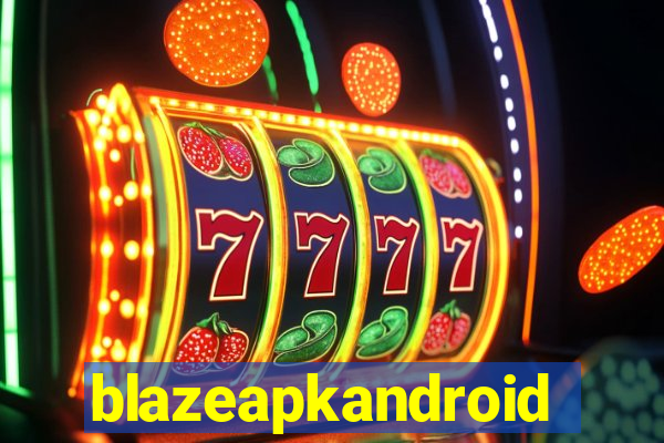 blazeapkandroid