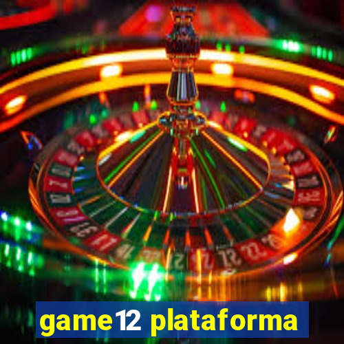 game12 plataforma