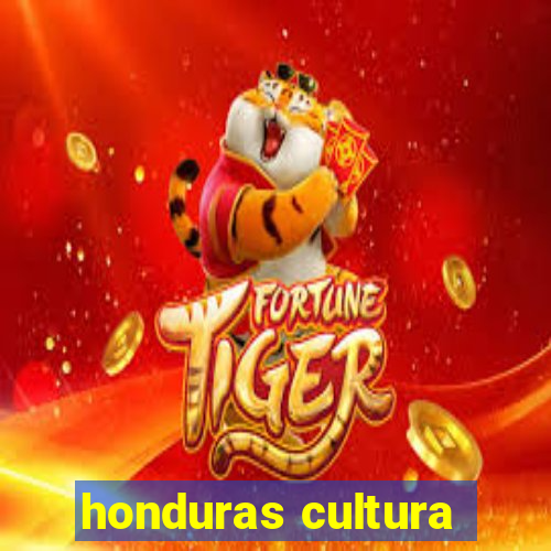 honduras cultura